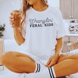 Wranglin Feral Kids Shirt, Funny Mom Shirt, Feral Mom Shirt - White